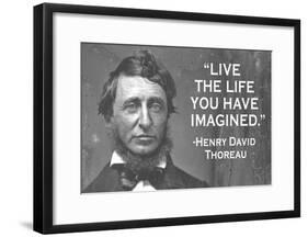 Live The Life You Have Imagined Henry David Thoreau Quote Poster-null-Framed Poster