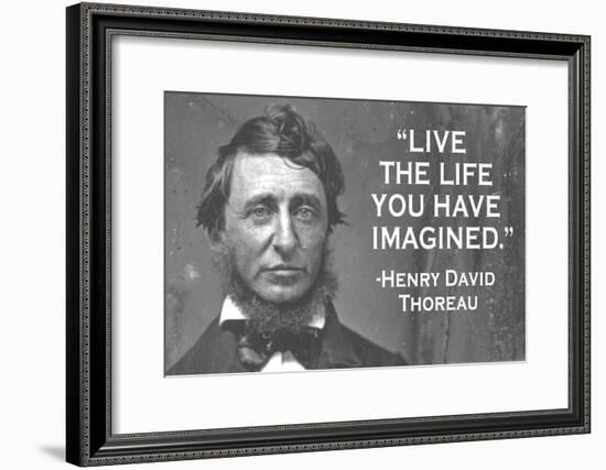 Live The Life You Have Imagined Henry David Thoreau Quote Poster-null-Framed Poster