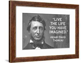 Live The Life You Have Imagined Henry David Thoreau Quote Poster-null-Framed Poster