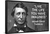 Live The Life You Have Imagined - Henry David Thoreau Quote Poster-Ephemera-Framed Poster