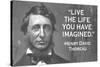 Live The Life You Have Imagined Henry David Thoreau Quote Poster-Ephemera-Stretched Canvas