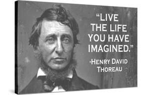 Live The Life You Have Imagined Henry David Thoreau Quote Poster-Ephemera-Stretched Canvas