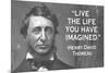 Live The Life You Have Imagined Henry David Thoreau Quote Poster-Ephemera-Mounted Poster