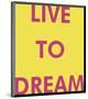 Live to Dream-Tom Frazier-Mounted Giclee Print
