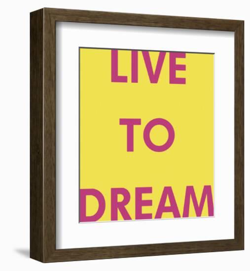 Live to Dream-Tom Frazier-Framed Giclee Print