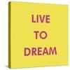 Live to Dream-Tom Frazier-Stretched Canvas