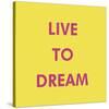 Live to Dream-Tom Frazier-Stretched Canvas