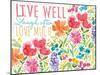 Live Well-Sara Berrenson-Mounted Art Print