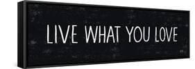 Live What You Love-Michael Mullan-Framed Stretched Canvas