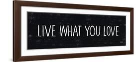 Live What You Love-Michael Mullan-Framed Art Print