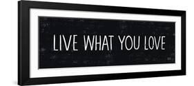 Live What You Love-Michael Mullan-Framed Art Print