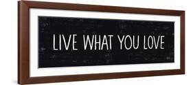 Live What You Love-Michael Mullan-Framed Art Print