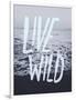 Live Wild Ocean-Leah Flores-Framed Giclee Print