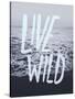 Live Wild Ocean-Leah Flores-Stretched Canvas