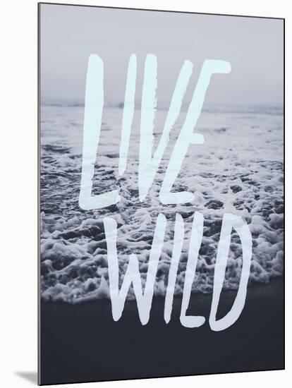 Live Wild Ocean-Leah Flores-Mounted Giclee Print