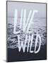 Live Wild Ocean-Leah Flores-Mounted Premium Giclee Print