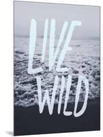 Live Wild Ocean-Leah Flores-Mounted Giclee Print