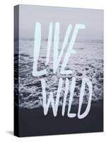 Live Wild Ocean-Leah Flores-Stretched Canvas