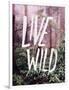 Live Wild Oregon-Leah Flores-Framed Giclee Print