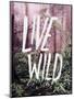 Live Wild Oregon-Leah Flores-Mounted Giclee Print