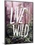 Live Wild Oregon-Leah Flores-Mounted Premium Giclee Print