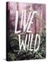 Live Wild Oregon-Leah Flores-Stretched Canvas