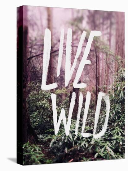 Live Wild Oregon-Leah Flores-Stretched Canvas