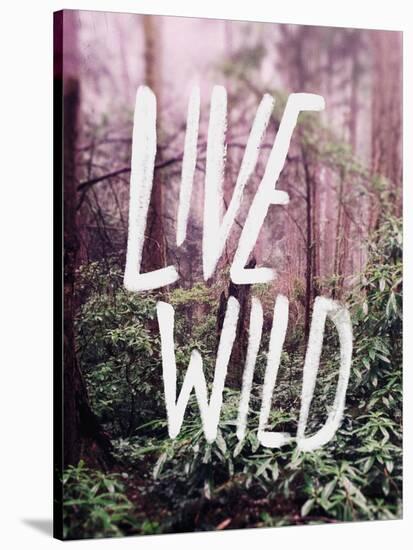 Live Wild Oregon-Leah Flores-Stretched Canvas