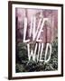 Live Wild Oregon-Leah Flores-Framed Giclee Print