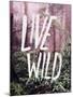 Live Wild Oregon-Leah Flores-Mounted Giclee Print