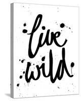 Live Wild-Sasha Blake-Stretched Canvas