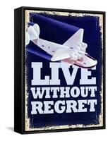 Live Without Regret-null-Framed Stretched Canvas