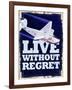 Live Without Regret-null-Framed Giclee Print