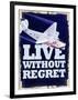 Live Without Regret-null-Framed Premium Giclee Print