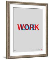 Live Work Poster-NaxArt-Framed Art Print