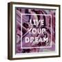 Live Your Dream-Swedish Marble-Framed Art Print