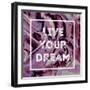 Live Your Dream-Swedish Marble-Framed Art Print