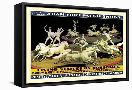 Living Statues on Horseback: The Original Adam Forepaugh Shows-null-Framed Stretched Canvas