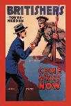 Britishers: You're Needed: Come Across Now-Lloyd Myers-Art Print