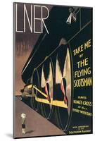 LNER, Take Me By the Flying Scotsman-A^ R^ Thomson-Mounted Art Print