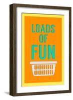 Loads of Fun-Sd Graphics Studio-Framed Art Print