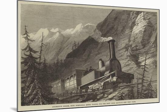 Locomotive Engine, with Horizontal Extra Wheels, for the Mont Cenis Railway-null-Mounted Giclee Print
