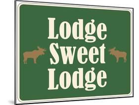 Lodge Sweet Lodge-Joanne Paynter Design-Mounted Giclee Print