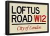 Loftus Road W12 City of London Sign Poster-null-Framed Poster