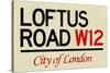 Loftus Road W12 City of London Sign Poster-null-Stretched Canvas