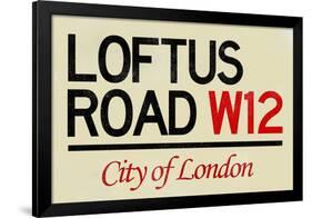 Loftus Road W12 City of London Sign Poster-null-Framed Poster