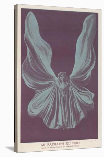 Loie Fuller (Mary Louise Fuller) American Dancer as le Papillon de Nuit at the Bouffes-Parisiens-null-Stretched Canvas