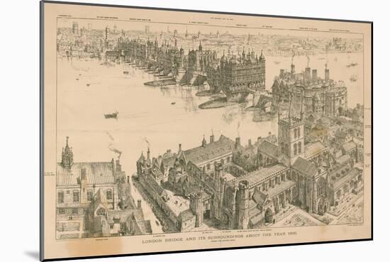 London Bridge and its Surroundings About the Year 1600-Henry William Brewer-Mounted Giclee Print