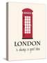 London Is Always A Good Idea With Quote-Jan Weiss-Stretched Canvas