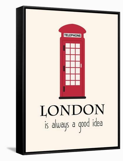 London Is Always A Good Idea With Quote-Jan Weiss-Framed Stretched Canvas